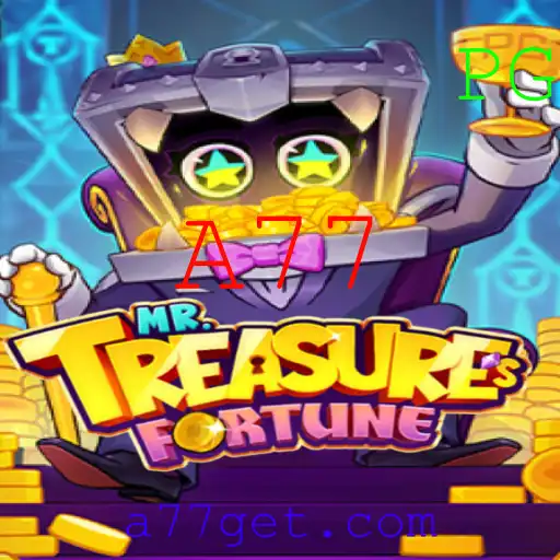 Descubra o Fascinante Mundo de MrTreasuresFortune com a Palavra-Chave A77